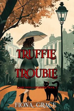 eBook: Truffle Trouble (A Millie Swiss Cozy Mystery—Book 3)