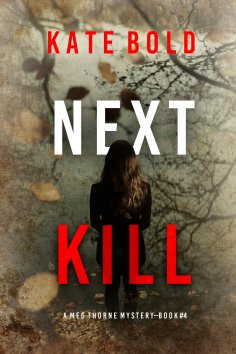 eBook: Next Kill (A Meg Thorne Suspense Thriller—Book Four)