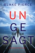 eBook: Ungesagt (Ein Cora Shields Thriller – Band 4)