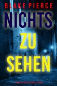 eBook: Nichts zu sehen (Ein Juliette-Hart-FBI-Thriller – Band 3)