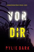 eBook: Vor dir (Ein spannender Hailey Rock FBI-Thriller – Buch 4)