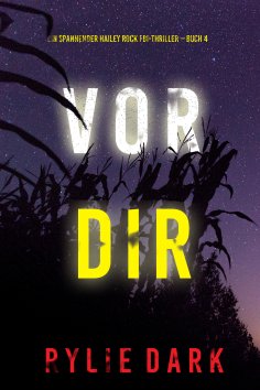 eBook: Vor dir (Ein spannender Hailey Rock FBI-Thriller – Buch 4)