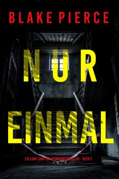 eBook: Nur einmal (Ein Cami Lark FBI-Spannungsthriller - Buch 5)