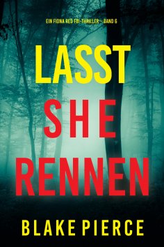 eBook: Lasst Sie Rennen (Ein Fiona Red FBI-Thriller – Band 6)