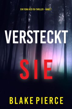 eBook: Versteckt Sie (Ein Fiona Red FBI-Thriller – Band 7)