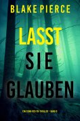 eBook: Lasst Sie Glauben (Ein Fiona Red FBI-Thriller – Band 8)