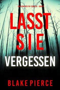 eBook: Lasst Sie Vergessen (Ein Fiona Red FBI-Thriller – Band 9)