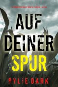 eBook: Auf Deiner Spur (Ein spannender Hailey Rock FBI-Thriller – Buch 6)