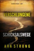 eBook: Verschlungene Schicksalswege (Ein Amy Rush Thriller — Band 4)