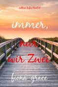eBook: Immer, nur wir Zwei (Endloser Hafen – Band 8)