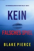 ebook: Kein Falsches Spiel (Ein spannungsgeladener May Moore Thriller - Band 10)