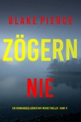 ebook: Zögern nie (Ein spannungsgeladener May Moore Thriller - Band 11)